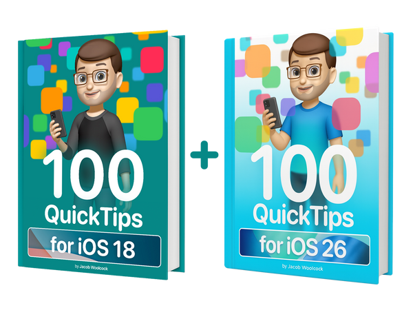 Bundle: 100 QuickTips for iOS 26 + iOS 18